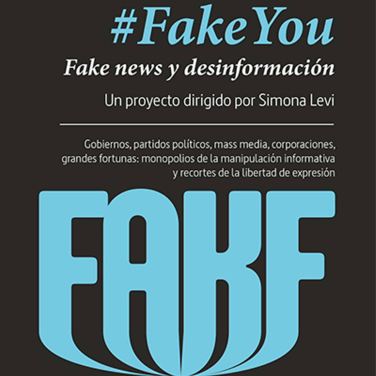 #FAKEYOU: Fake news y desinformación