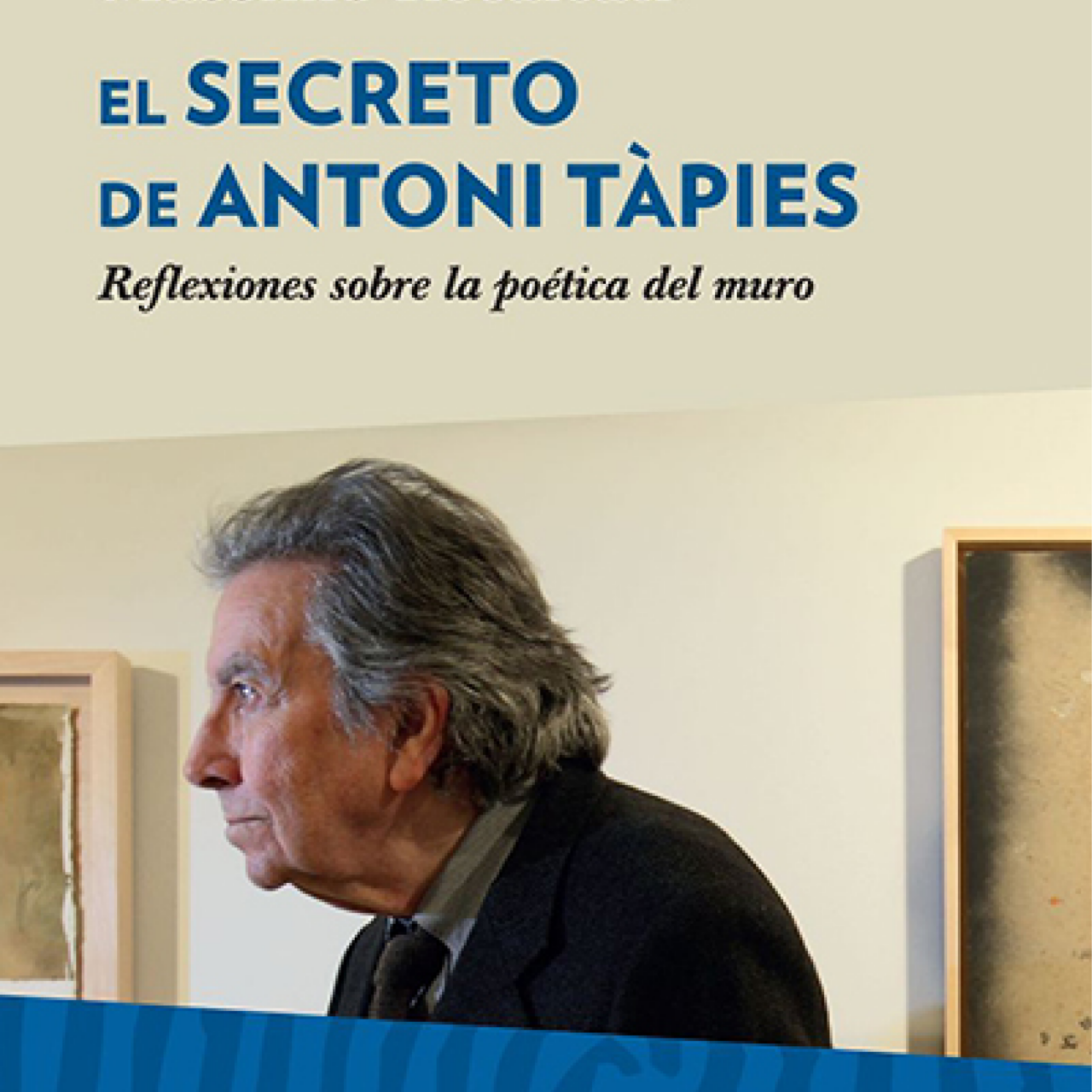 El secreto de Antoni Tàpies